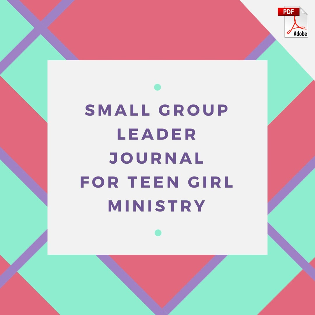 Small Group Leader Journal for Teen Girl Ministry